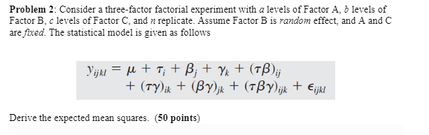 Problem 2: Consider A Three-factor Factorial | Chegg.com