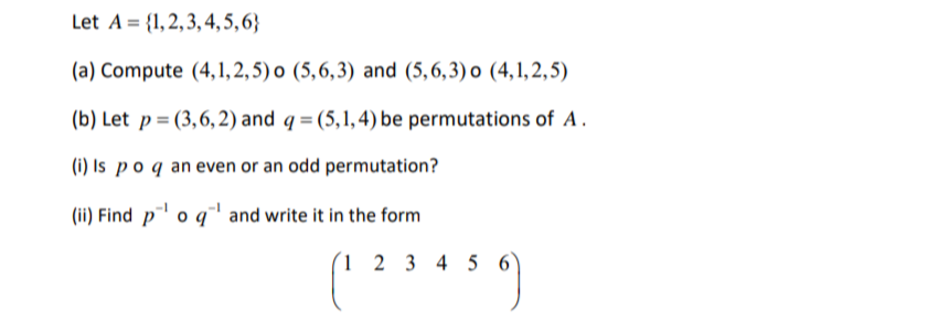 Solved Let A = {1,2,3,4,5,6) (a) Compute (4,1, 2,5) O | Chegg.com