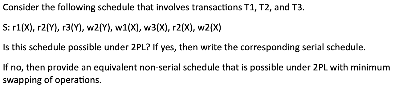 Solved Consider The Following Schedule That Involves | Chegg.com