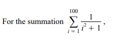 100
For the summation
Σ
1
1
+1
1 = 1