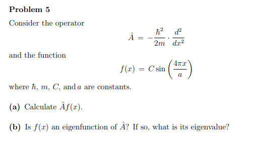 Solved Problem 5 Consider The Operator A H2of 2m D Cz 2m Chegg Com