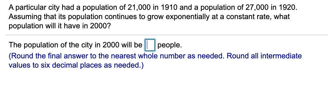 Solved A particular city had a population of 21,000 in 1910 | Chegg.com