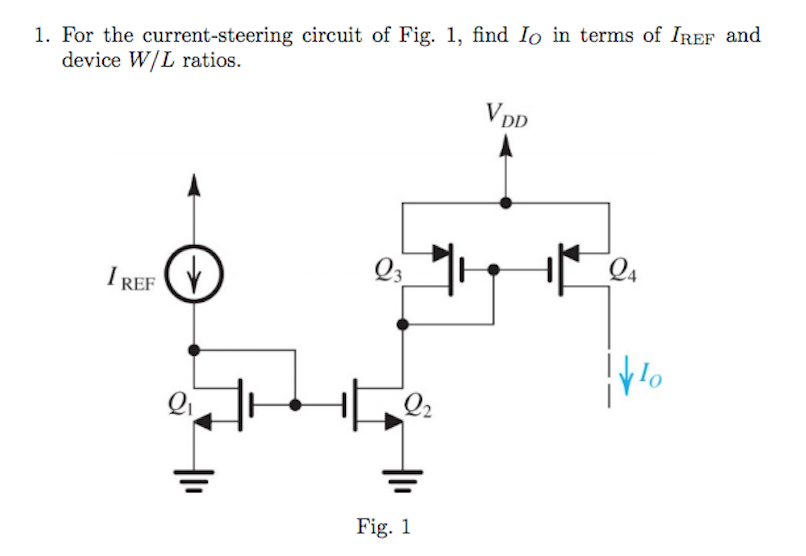 Solved 1. For the current-steering circuit of Fig. 1, find | Chegg.com