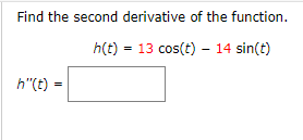 Solved Find the second derivative of the function. | Chegg.com