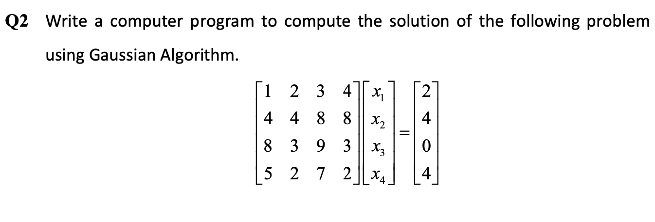 Solved Q2 Write a computer program to compute the solution | Chegg.com