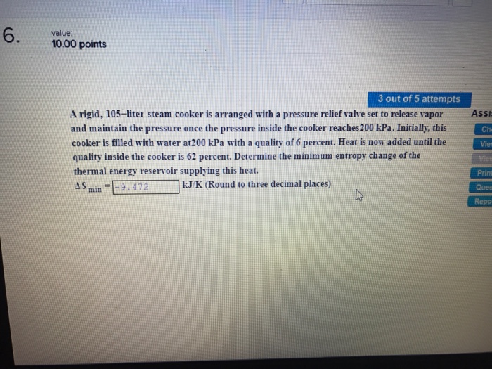 Solved A rigid, 105liter steam cooker is arranged with a