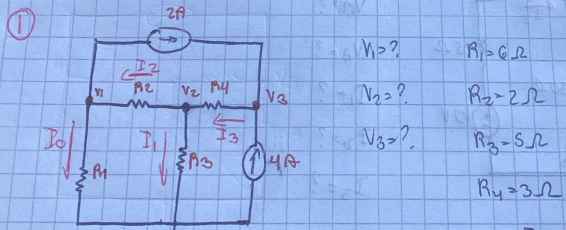 \( \begin{array}{ll}V_{1}=? & R_{1}=6 \Omega \\ V_{2}=? & R_{2}=2 \Omega \\ V_{3}=? & R_{3}=5 \Omega \\ & R_{4}=3 \Omega\end{