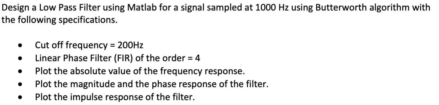 Solved Design a Low Pass Filter using Matlab for a signal | Chegg.com