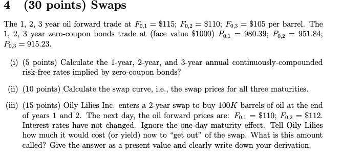 Solved 4 (30 points) Swaps The 1, 2, 3 year oil forward | Chegg.com