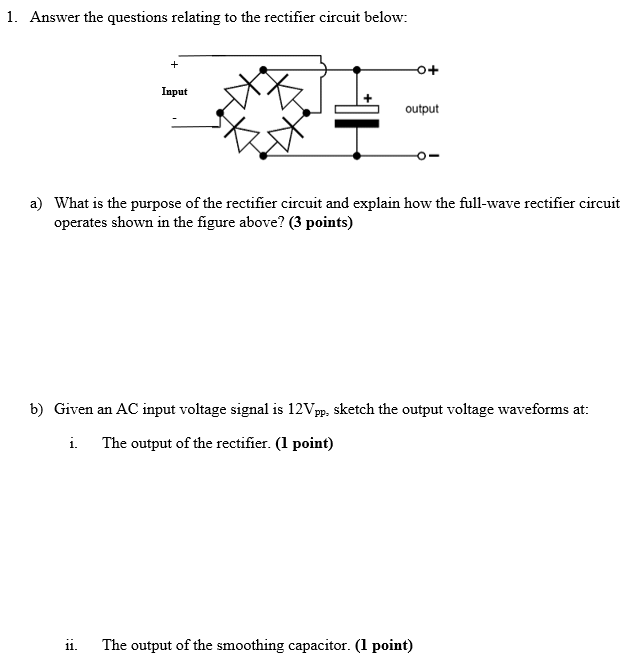 Solved 1. Answer the questions relating to the rectifier