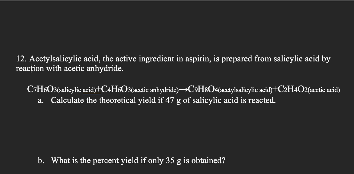Solved 12. Acetylsalicylic acid, the active ingredient in