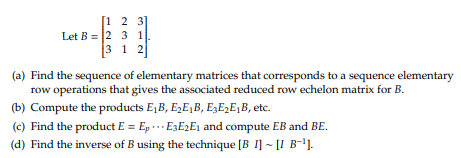 Solved 1 2 3] Let B = 2 3 1 13 1 2 (a) Find The Sequence Of | Chegg.com