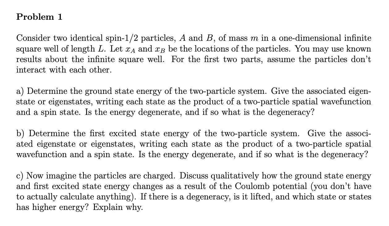 Solved Problem 1 Consider Two Identical Spin-1/2 Particles, | Chegg.com