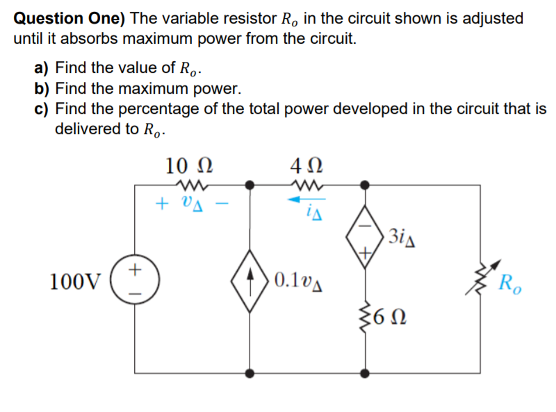 Solved Question One) The variable resistor R, in the circuit | Chegg.com