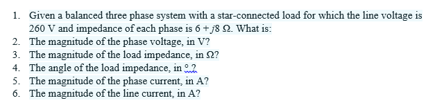 Solved 1. Given a balanced three phase system with a | Chegg.com