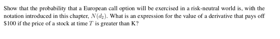 Solved Show that the probability that a European call option | Chegg.com