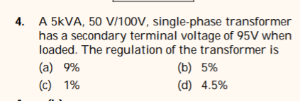 Solved 4. A 5kVA, 50 V/100V, single-phase transformer has a | Chegg.com