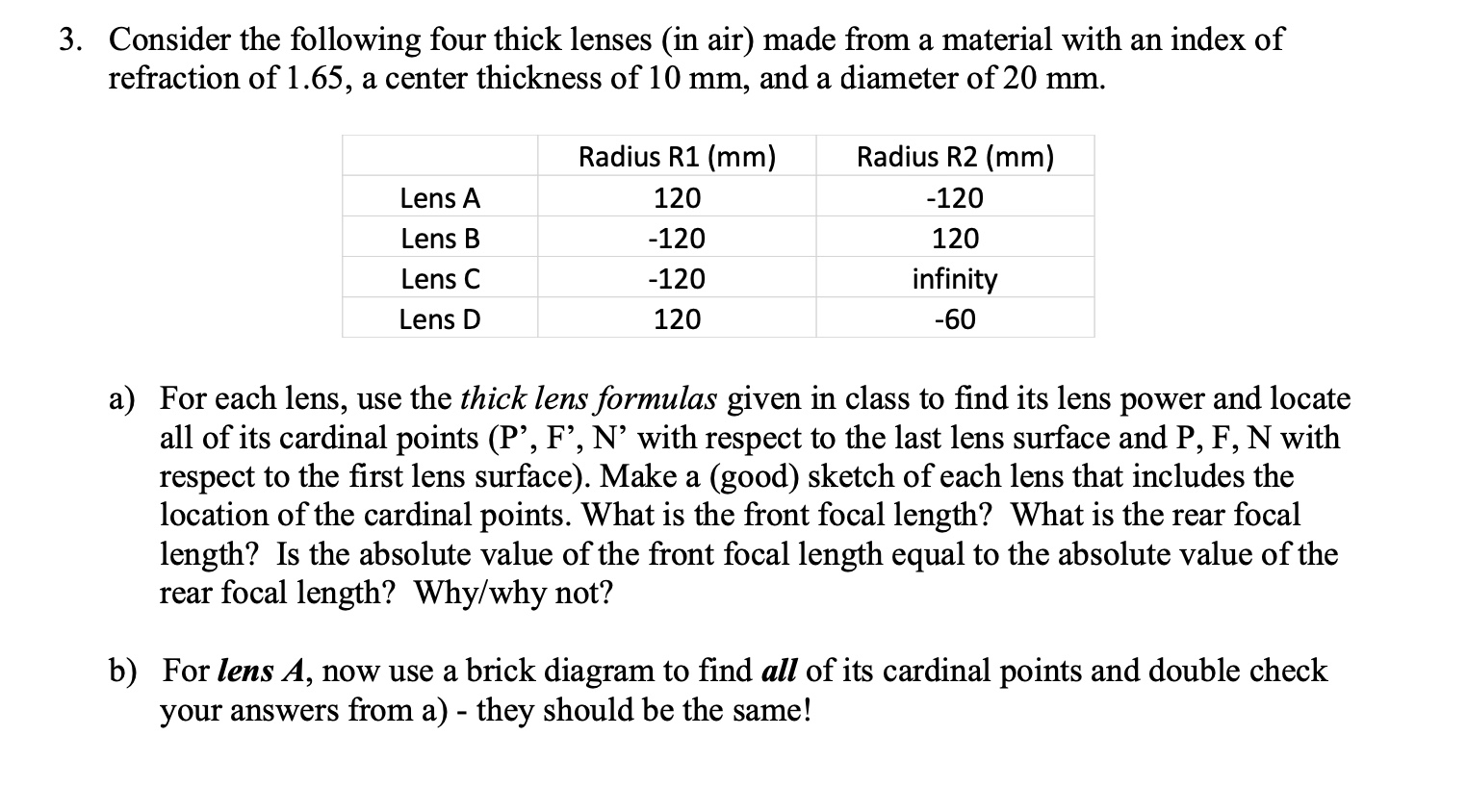 Solved a) ﻿For each lens, use the thick lens formulas given | Chegg.com