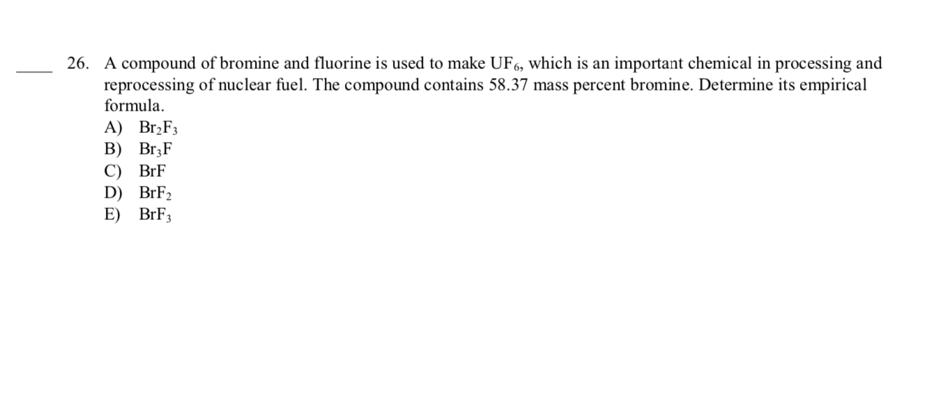 Solved 26. A compound of bromine and fluorine is used to