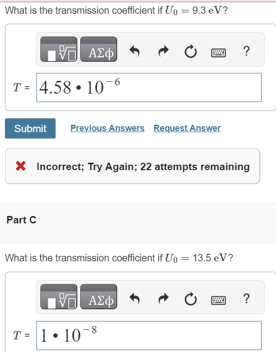 What is the transmission coefficient if U0=9.3eV ? 7 | Chegg.com