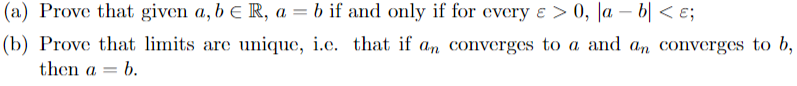 Solved (a) Prove That Given A,b∈R,a=b If And Only If For | Chegg.com