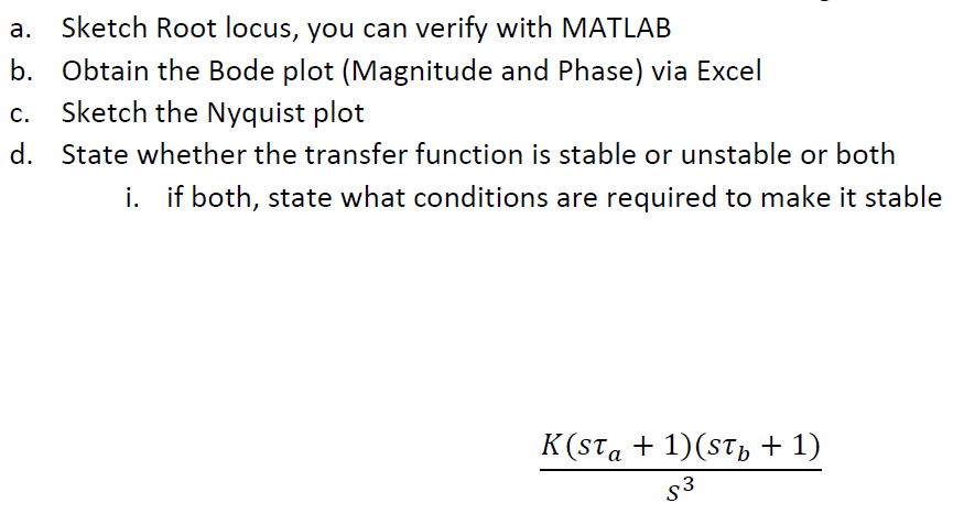 Solved a. Sketch Root locus, you can verify with MATLAB b. | Chegg.com