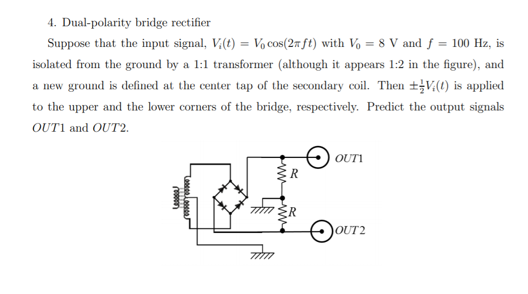 Solved 4. Dualpolarity bridge rectifier Suppose that the