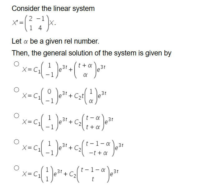 Solved Consider the linear system 2 -1 X'= 1 4 Let a be a | Chegg.com