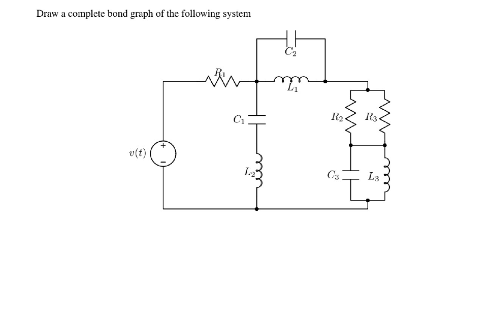 Solved Draw A Complete Bond Graph Of The Following System 