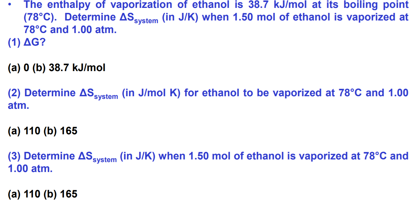 Solved The enthalpy of vaporization of ethanol is 38.7