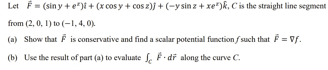 Solved Let F Siny Ez Xcosy Cosz −ysinz Xez K C Is