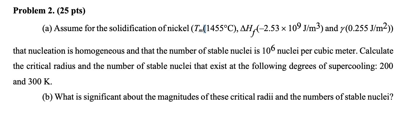 Solved Problem 2. (25 pts) (a) Assume for the solidification | Chegg.com