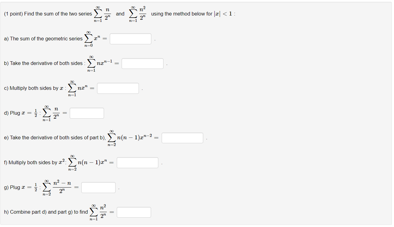 (1 point) Find the sum of the two series ∑n=1∞2nn and | Chegg.com