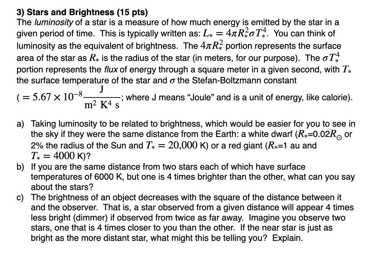 Solved 3) Stars and Brightness (15 pts) The luminosity of a | Chegg.com
