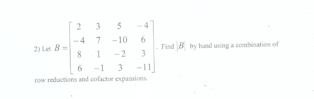 Solved -- Find B By Hand Using A Combination Of 2 3 5 -4 4 7 | Chegg.com