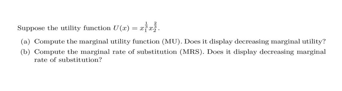 Solved Suppose The Utility Function U(x) = (a) Compute The | Chegg.com