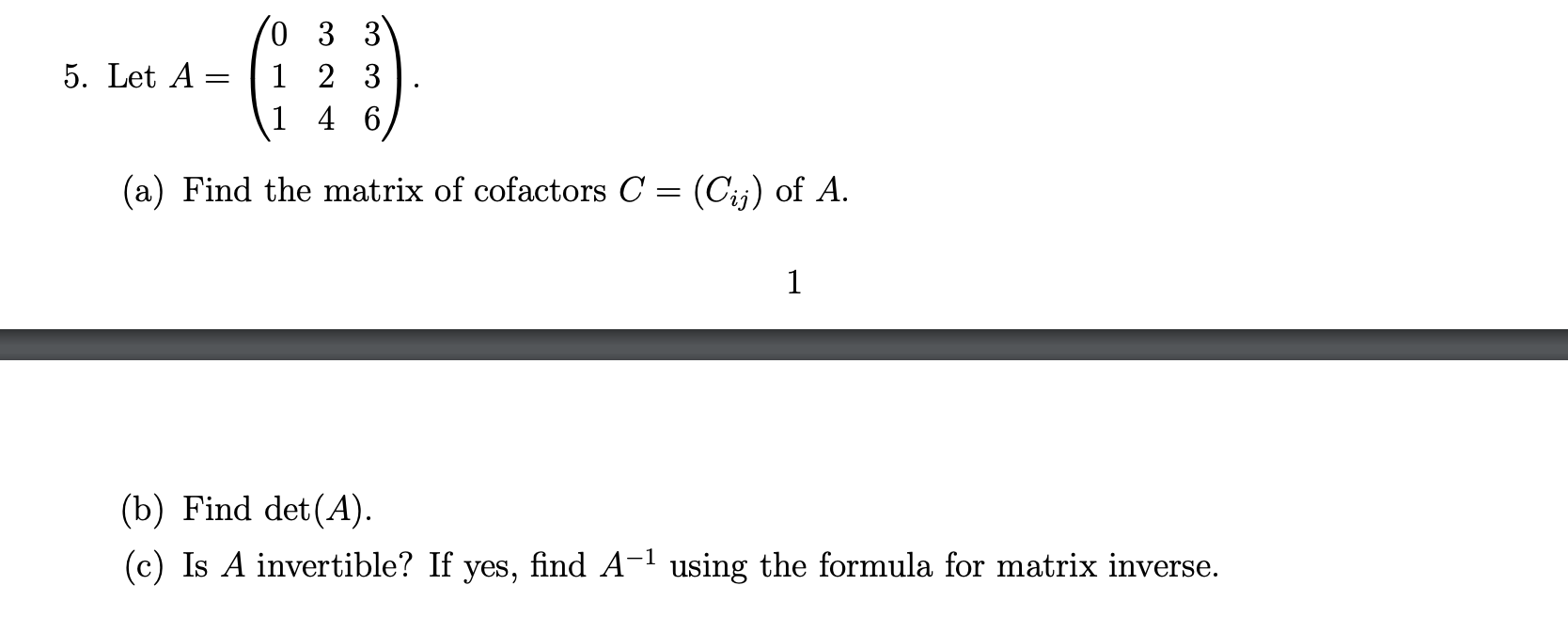 Solved Let A=⎝⎛011324336⎠⎞ (a) Find the matrix of cofactors | Chegg.com
