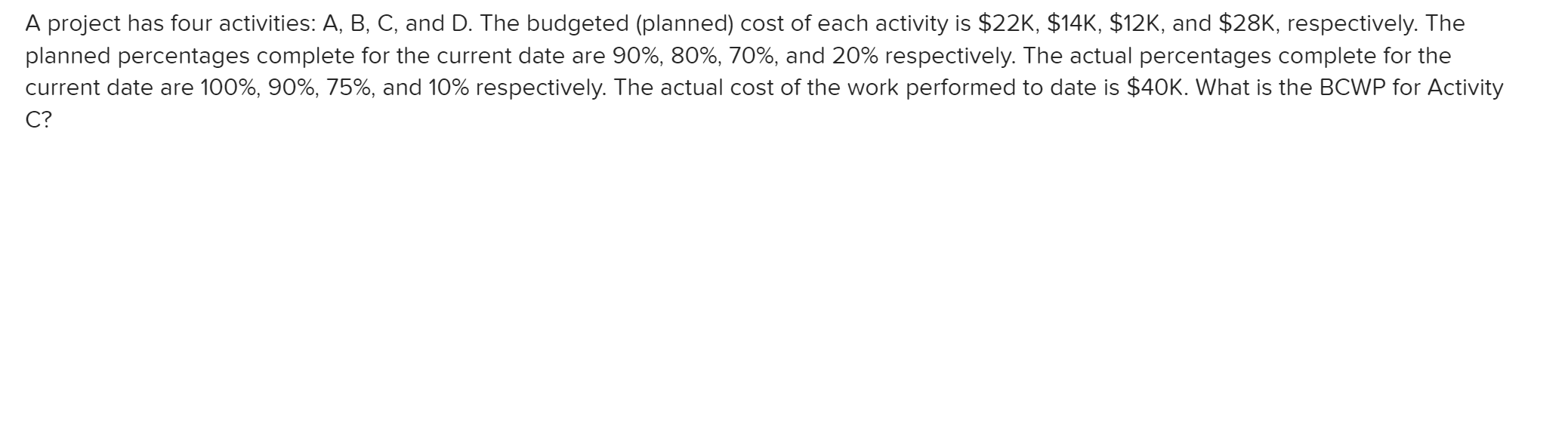 Solved A Project Has Four Activities: A, B, C, And D. The | Chegg.com