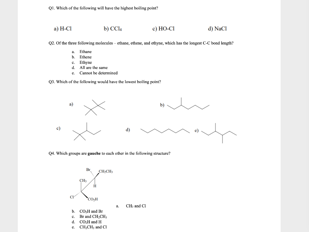 Solved Q1 Which Of The Following Will Have The Highest Chegg