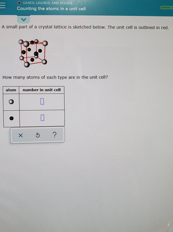 Solved O GASES, LIQUIDS, AND SOLIDS Counting the atoms in a | Chegg.com