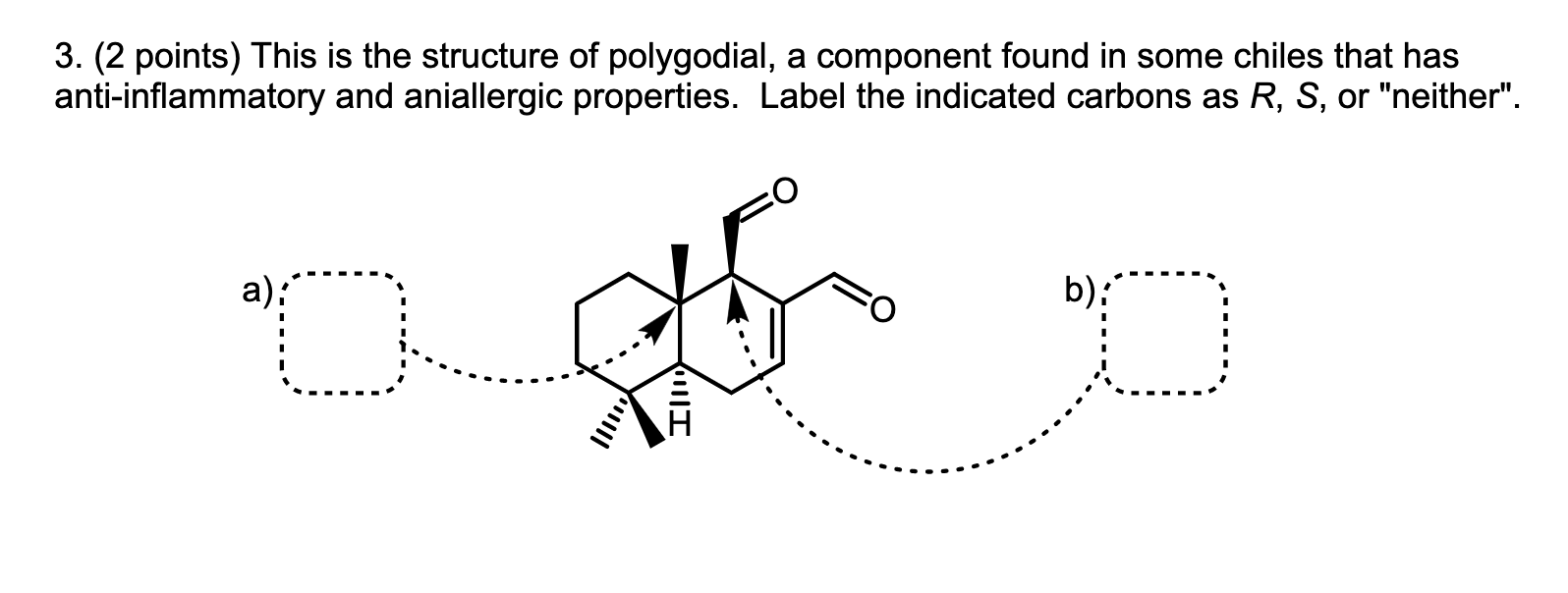 Solved 3. (2 points) This is the structure of polygodial, a