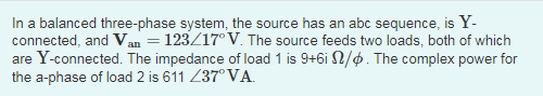 Solved In a balanced three-phase system, the source has an | Chegg.com