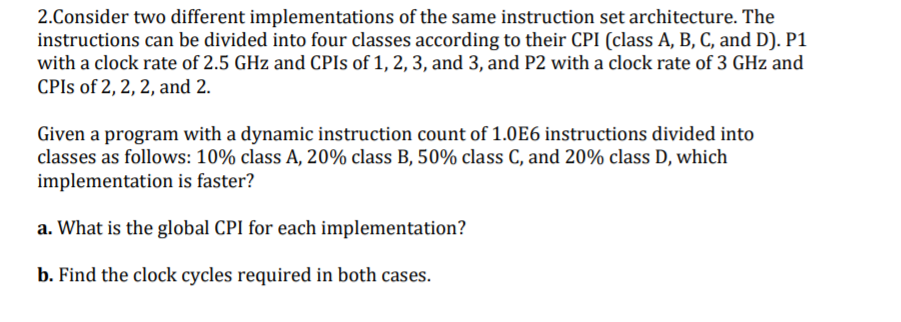 Solved 2.Consider two different implementations of the same | Chegg.com