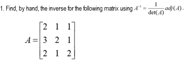 Solved 1. Find, by hand, the inverse for the following | Chegg.com