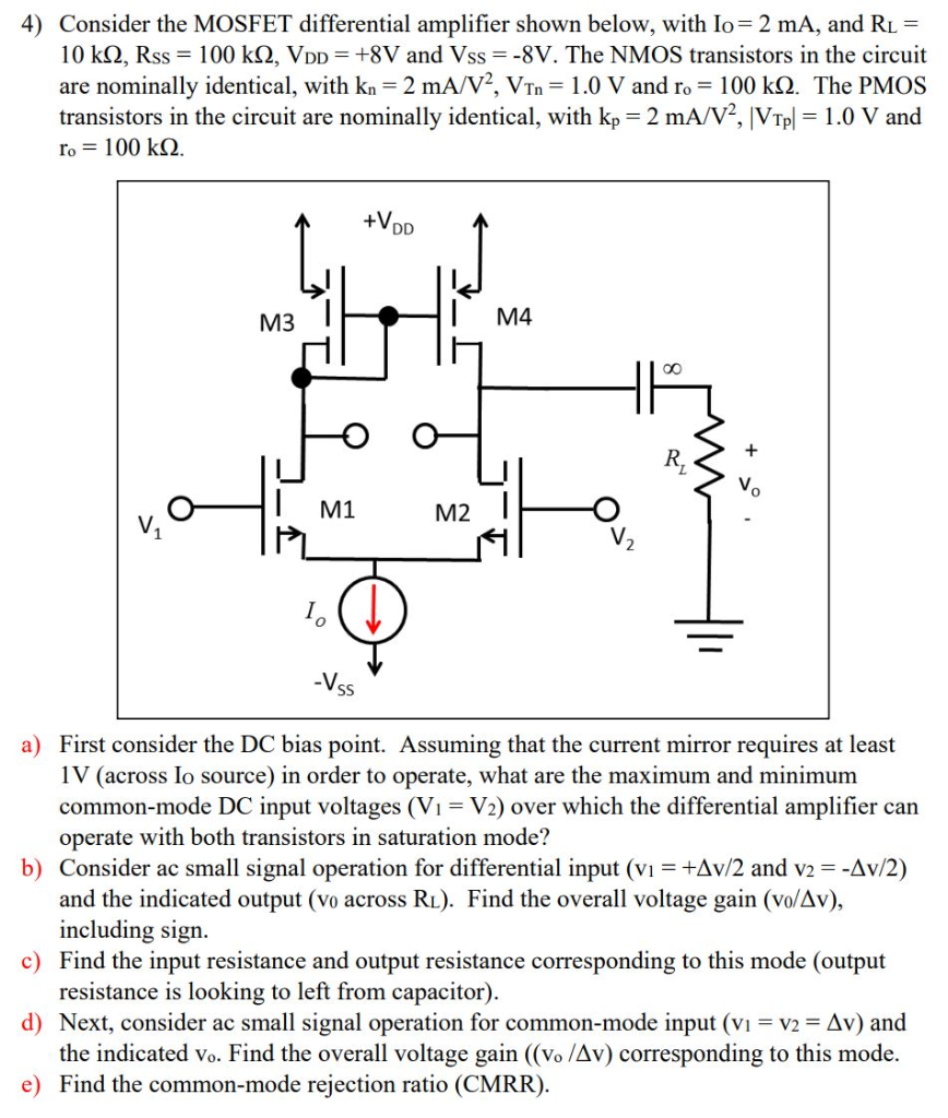Solved 4) Consider the MOSFET differential amplifier shown