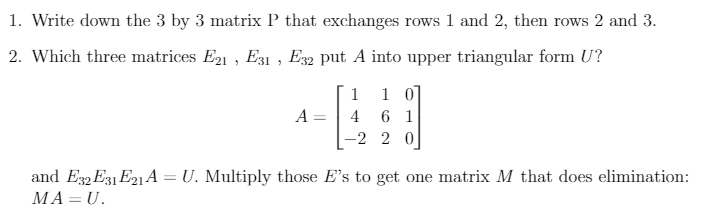 Solved 1. Write down the 3 by 3 matrix P that exchanges rows | Chegg.com