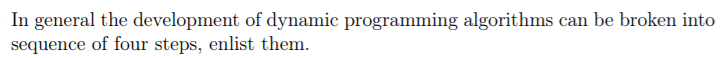 Solved In general the development of dynamic programming | Chegg.com