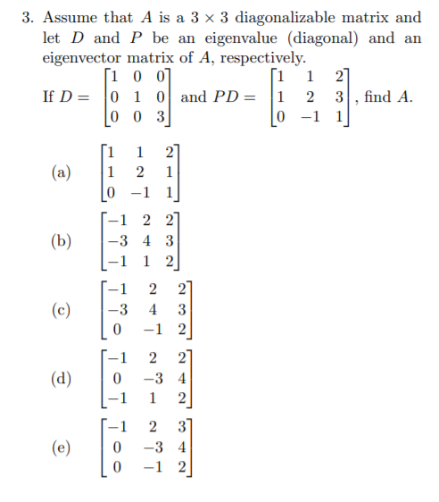 Solved 3. Assume that A is a 3 x 3 diagonalizable matrix and | Chegg.com
