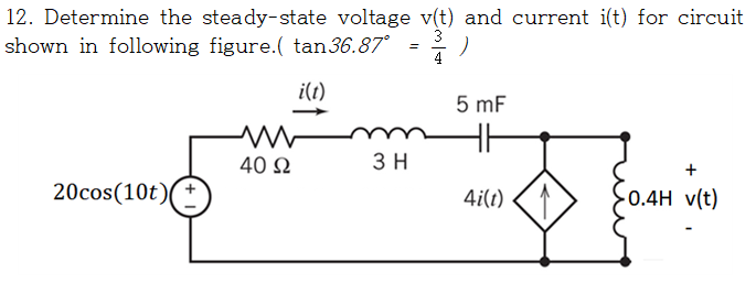 Solved 12. Determine the steady-state voltage v(t) and | Chegg.com