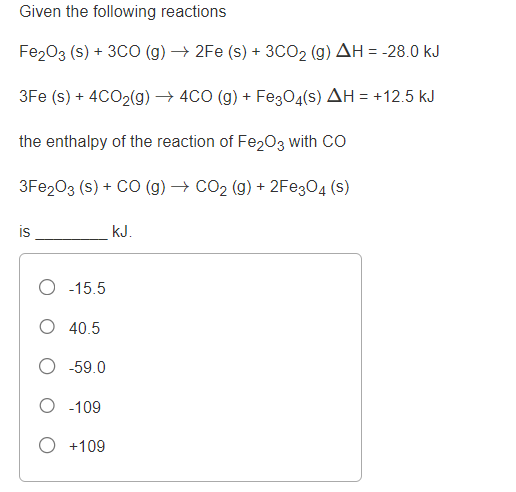Solved Given the following reactions Fe2O3 (s) + 3CO (g) → | Chegg.com